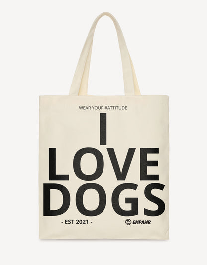 “i love dogs” attitude quote tote