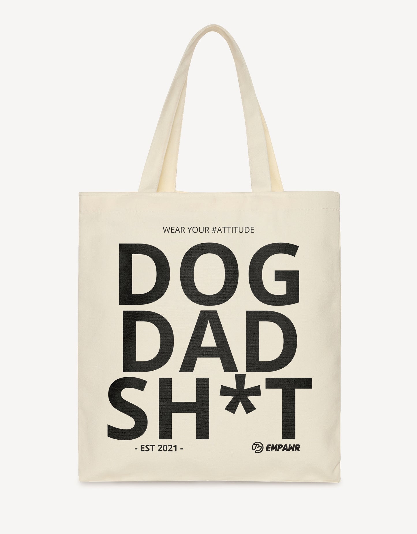 “dog dad sh*t" attitude quote tote