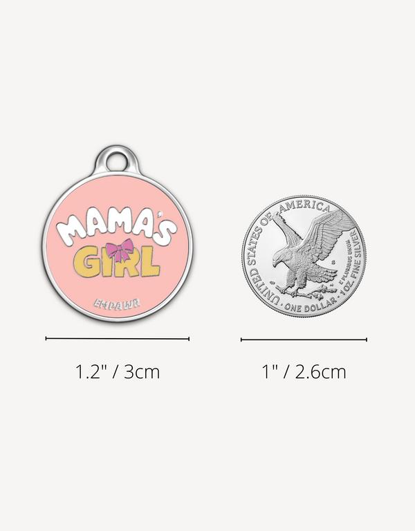 Empawr "Mama's Girl" dog tag with dimensions compared to a US quarter.